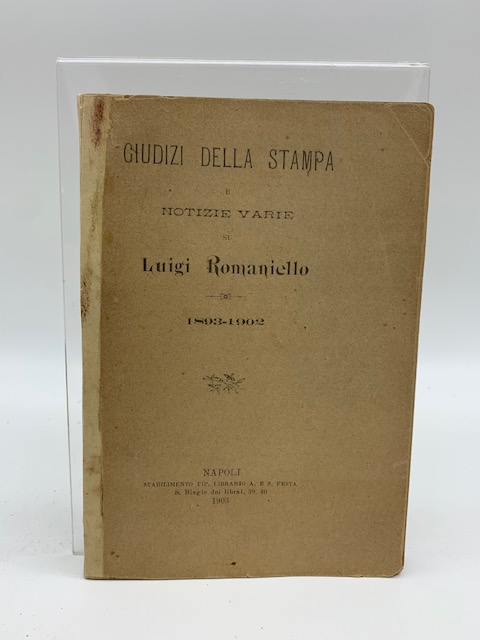 Giudizi della stampa e notizie varie su Luigi Romaniello 1893-1902